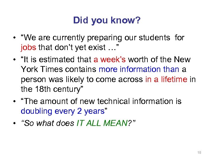 Did you know? • “We are currently preparing our students for jobs that don’t