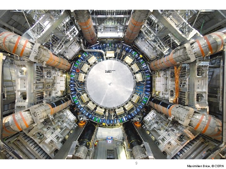 9 Maximilien Brice, © CERN 