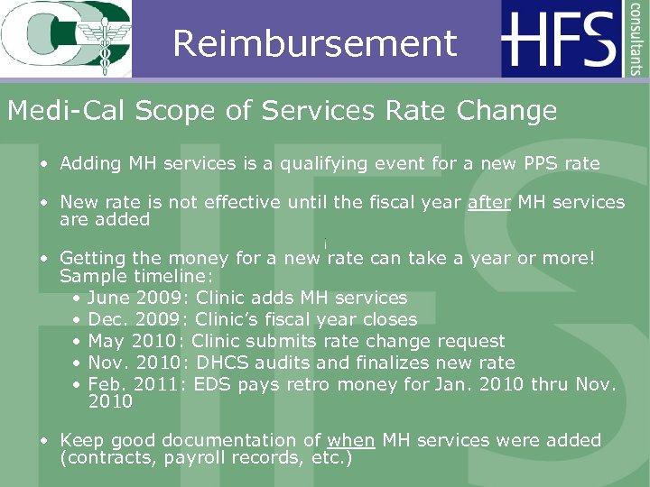 Reimbursement Medi-Cal Scope of Services Rate Change • Adding MH services is a qualifying