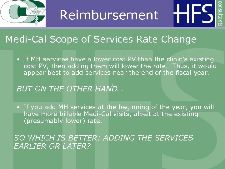 Reimbursement Medi-Cal Scope of Services Rate Change • If MH services have a lower