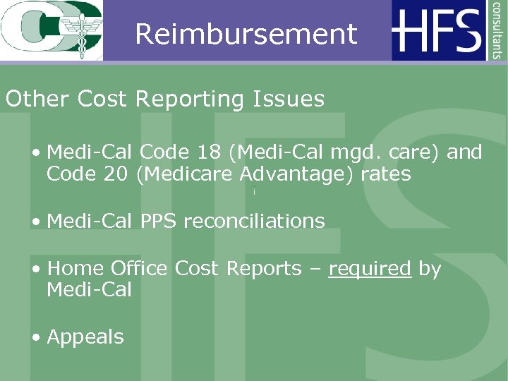 Reimbursement Other Cost Reporting Issues • Medi-Cal Code 18 (Medi-Cal mgd. care) and Code