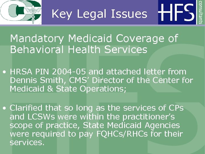 Key Legal Issues Mandatory Medicaid Coverage of Behavioral Health Services • HRSA PIN 2004