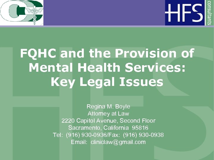 FQHC and the Provision of Mental Health Services: Key Legal Issues Regina M. Boyle