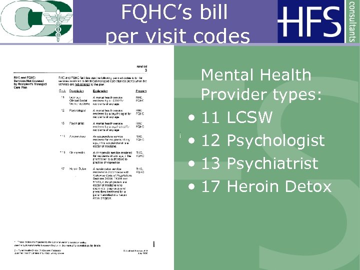 FQHC’s bill per visit codes Mental Health Provider types: • 11 LCSW • 12