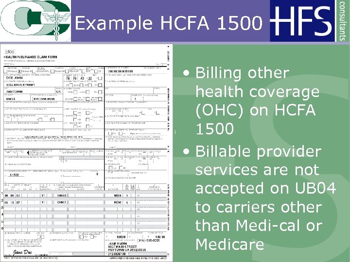 Example HCFA 1500 • Billing other health coverage (OHC) on HCFA 1500 • Billable