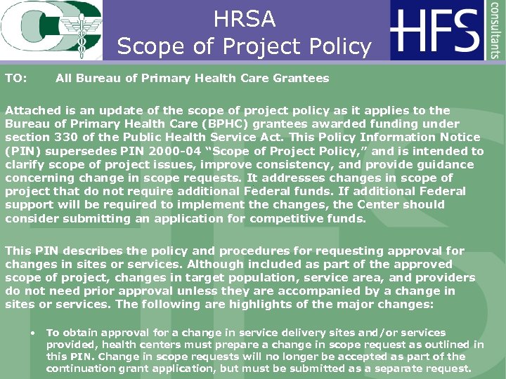 HRSA Scope of Project Policy TO: All Bureau of Primary Health Care Grantees Attached