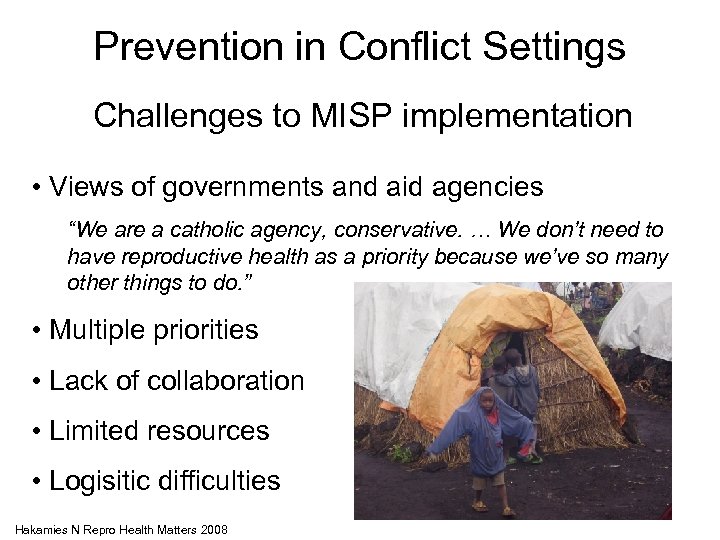 Prevention in Conflict Settings Challenges to MISP implementation • Views of governments and aid
