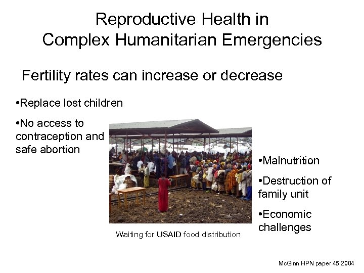 Reproductive Health in Complex Humanitarian Emergencies Fertility rates can increase or decrease • Replace