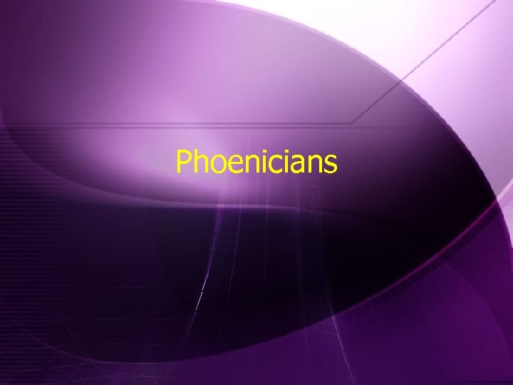 Phoenicians 