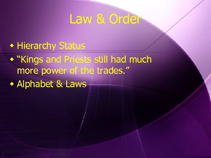Law & Order w Hierarchy Status w “Kings and Priests still had much more