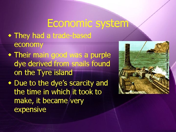 Economic system w They had a trade-based economy w Their main good was a