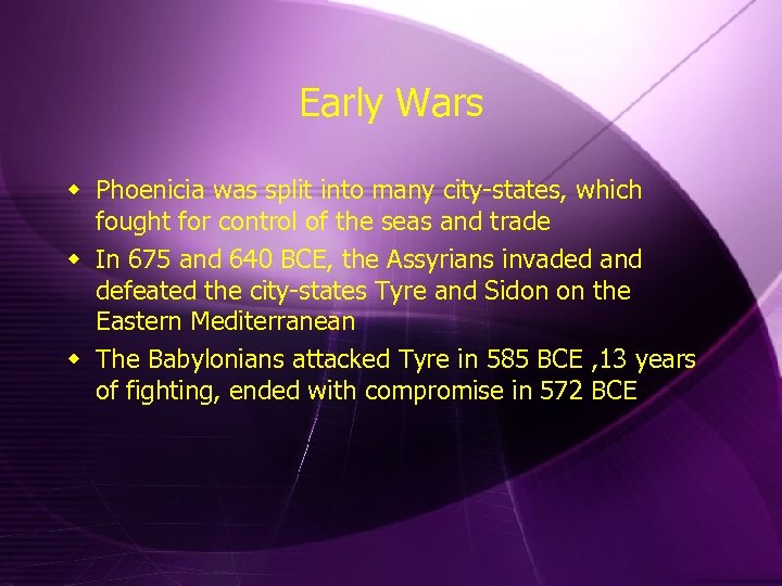 Early Wars w Phoenicia was split into many city-states, which fought for control of