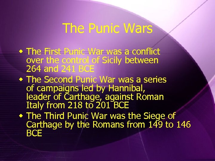 The Punic Wars w The First Punic War was a conflict over the control