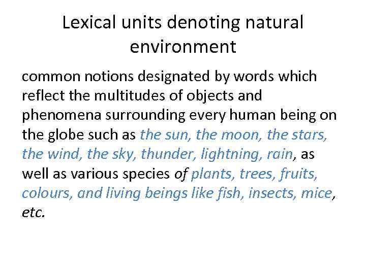 Lexical units denoting natural environment common notions designated by words which reflect the multitudes