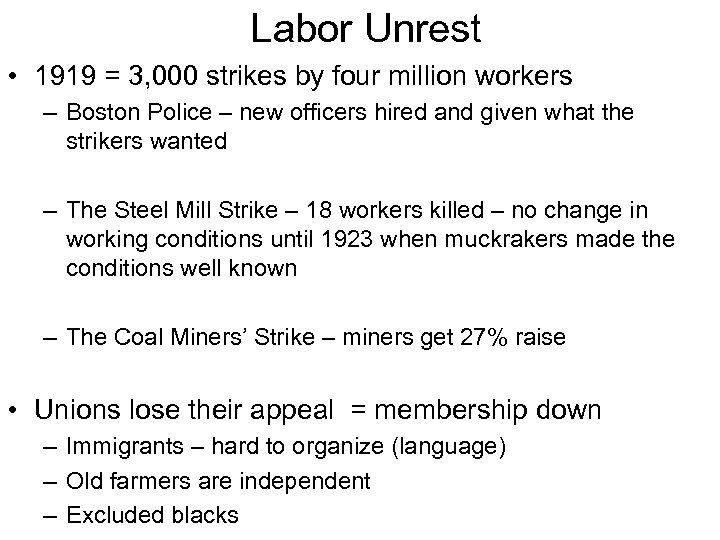 Labor Unrest • 1919 = 3, 000 strikes by four million workers – Boston