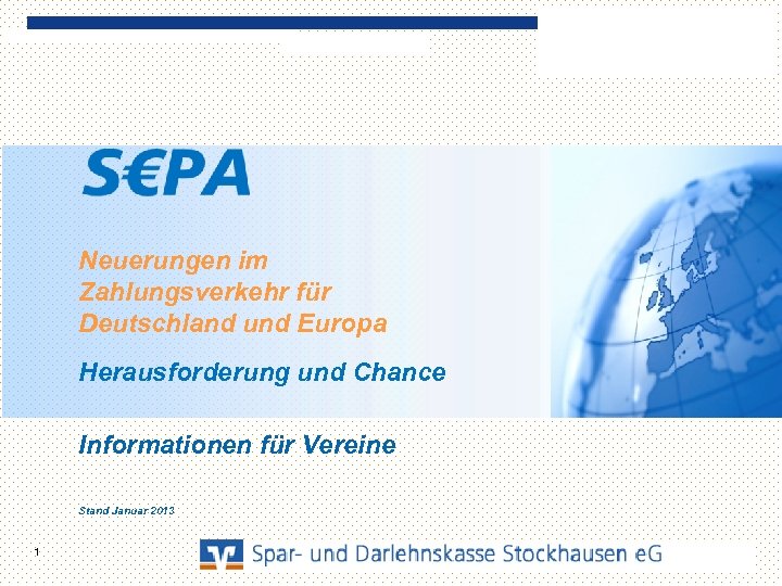 Neuerungen im Zahlungsverkehr für Deutschland und Europa Herausforderung und Chance Informationen für Vereine Stand