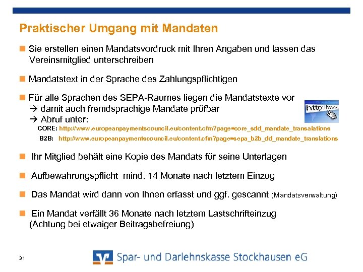 Praktischer Umgang mit Mandaten Sie erstellen einen Mandatsvordruck mit Ihren Angaben und lassen das