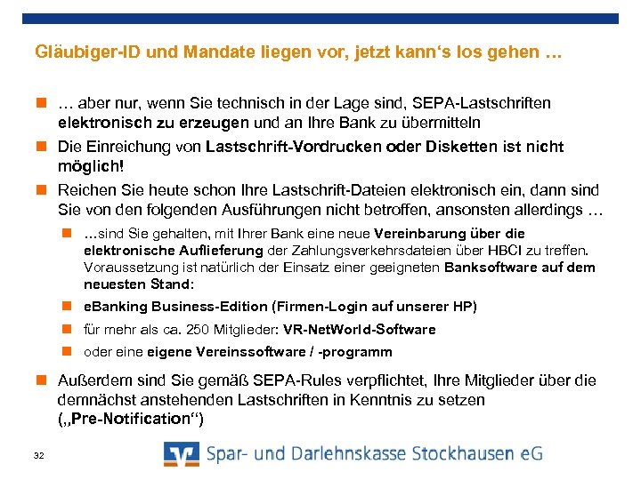 Gläubiger-ID und Mandate liegen vor, jetzt kann‘s los gehen … … aber nur, wenn