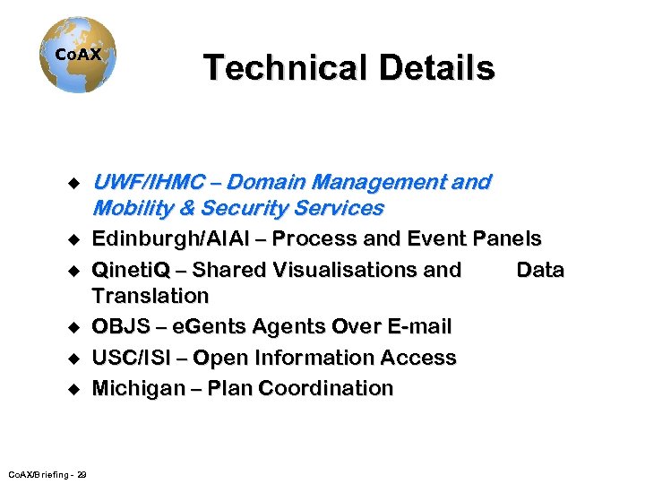 Co. AX Technical Details u UWF/IHMC – Domain Management and Mobility & Security Services