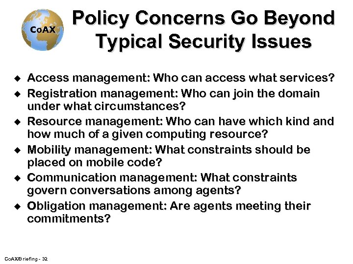 Co. AX u u u Policy Concerns Go Beyond Typical Security Issues Access management: