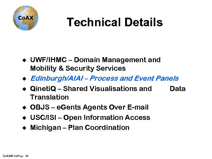 Co. AX Technical Details u UWF/IHMC – Domain Management and Mobility & Security Services