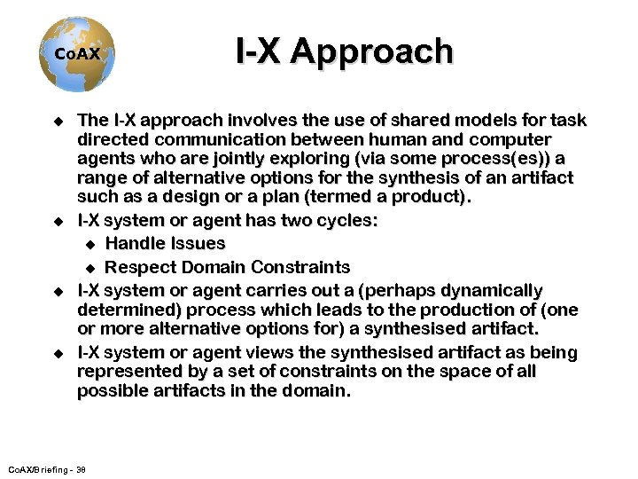 Co. AX u u I-X Approach The I-X approach involves the use of shared