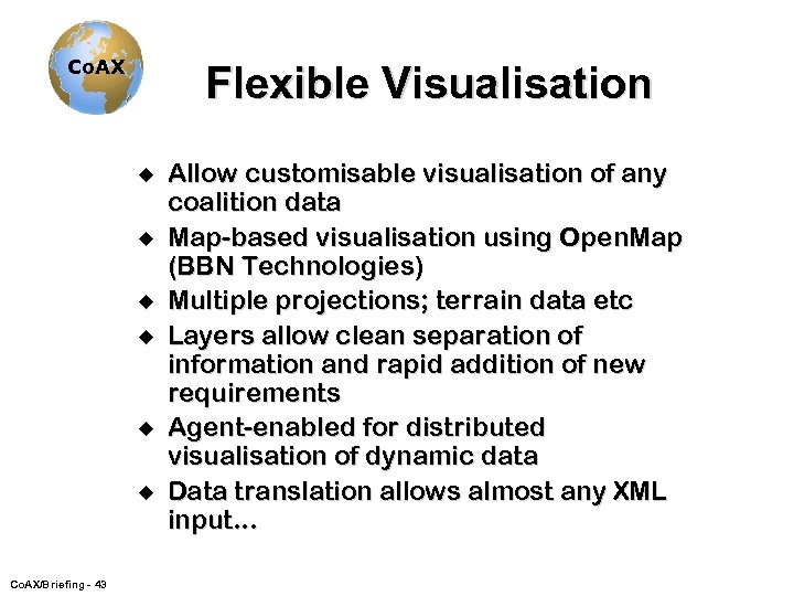 Co. AX Flexible Visualisation u u u Co. AX/Briefing - 43 Allow customisable visualisation