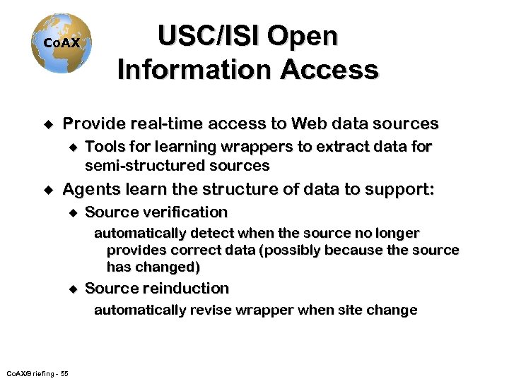 Co. AX u Provide real-time access to Web data sources u u USC/ISI Open