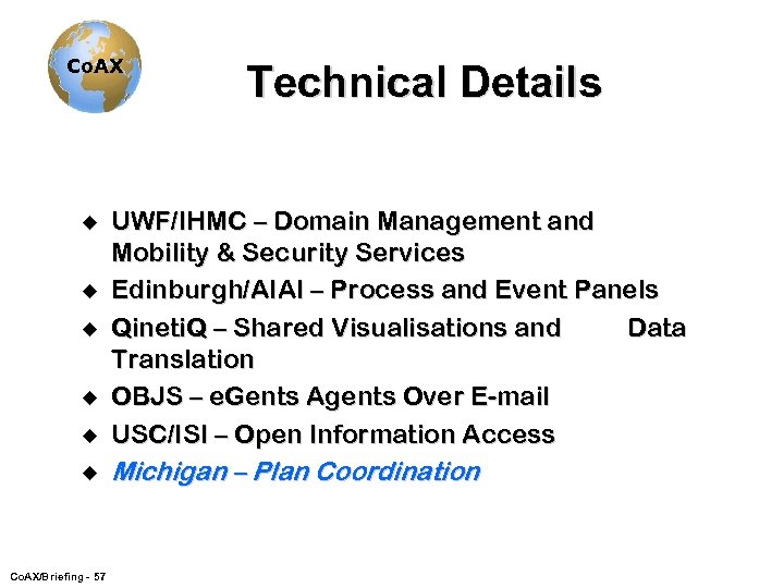 Co. AX Technical Details u UWF/IHMC – Domain Management and Mobility & Security Services