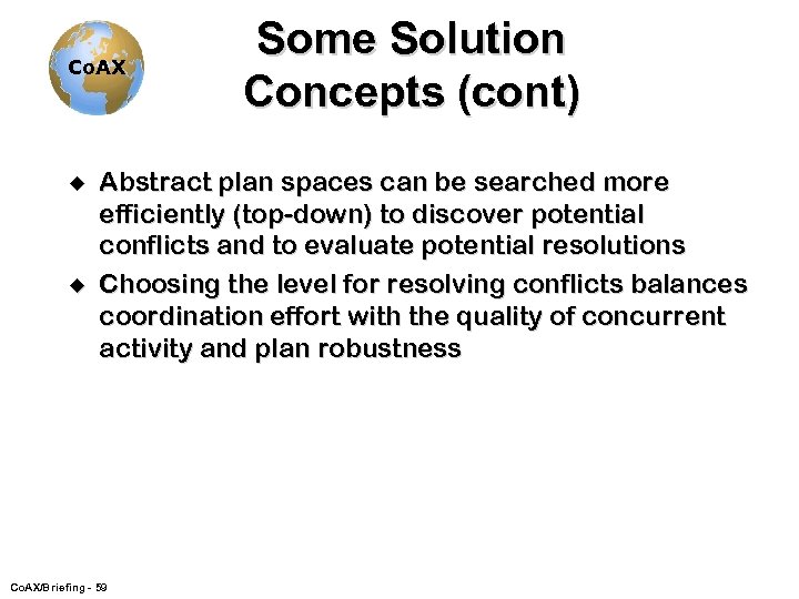 Co. AX u u Some Solution Concepts (cont) Abstract plan spaces can be searched