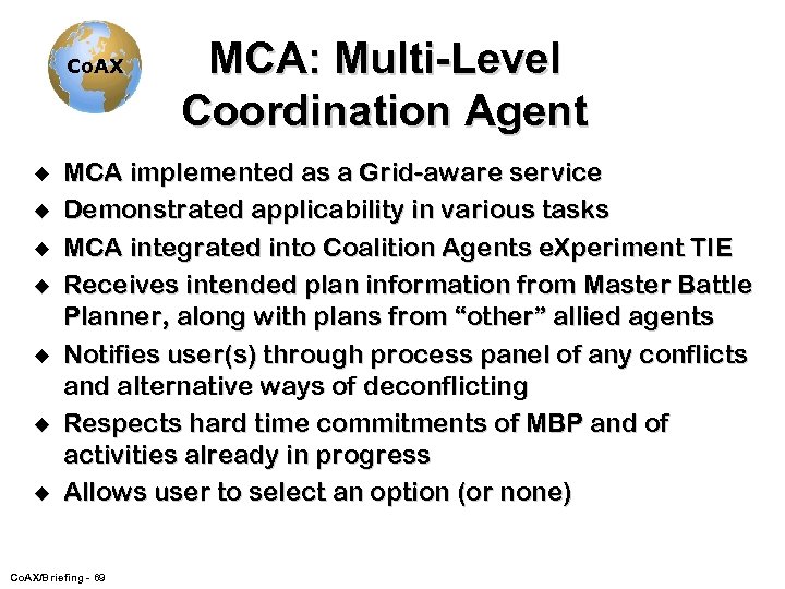 Co. AX u u u u MCA: Multi-Level Coordination Agent MCA implemented as a