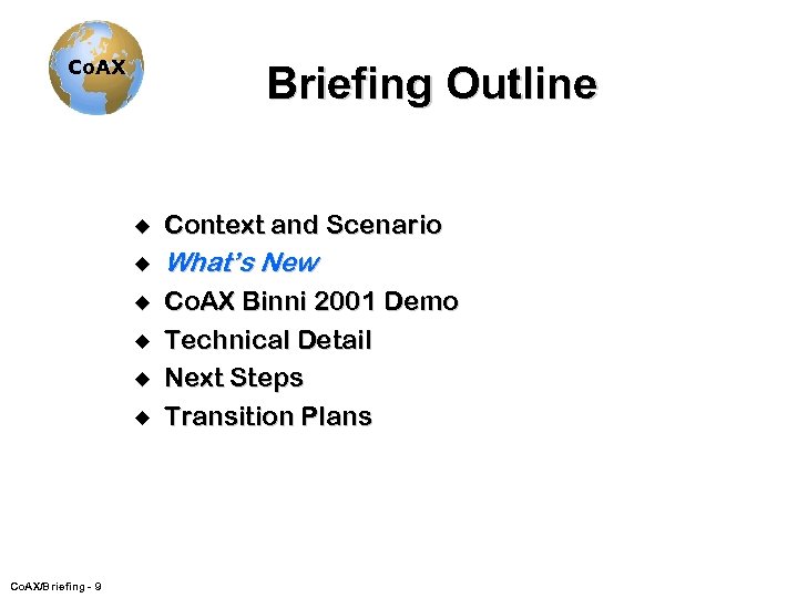 Co. AX Briefing Outline u Context and Scenario u What’s New u Co. AX