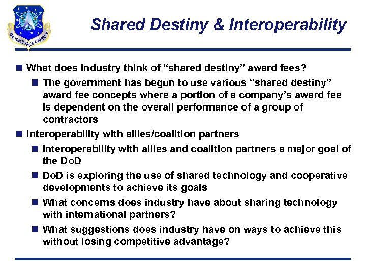 Shared Destiny & Interoperability n What does industry think of “shared destiny” award fees?