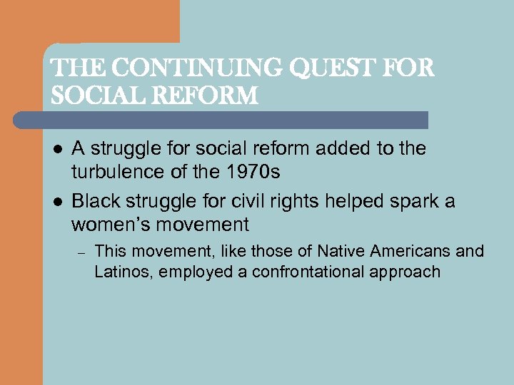 THE CONTINUING QUEST FOR SOCIAL REFORM l l A struggle for social reform added