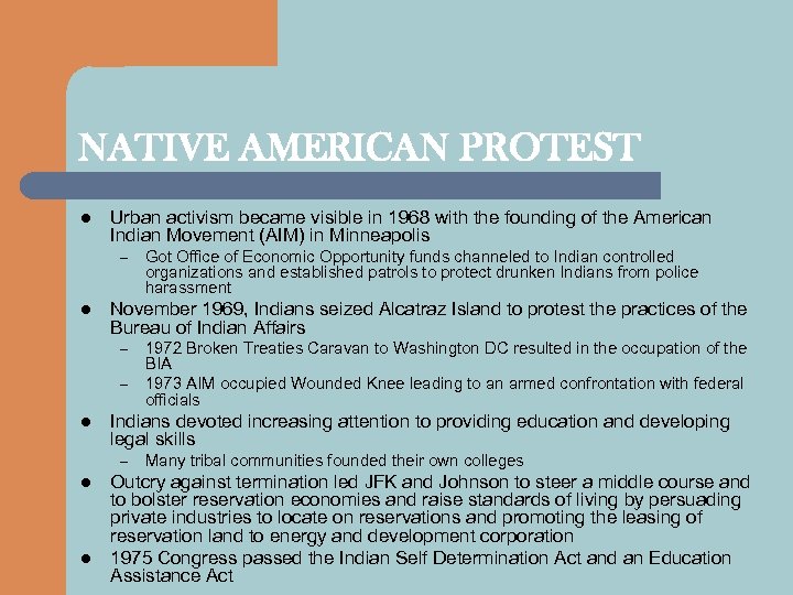 NATIVE AMERICAN PROTEST l Urban activism became visible in 1968 with the founding of