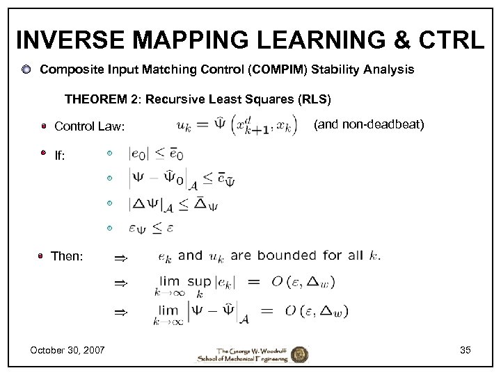 INVERSE MAPPING LEARNING & CTRL Composite Input Matching Control (COMPIM) Stability Analysis THEOREM 2: