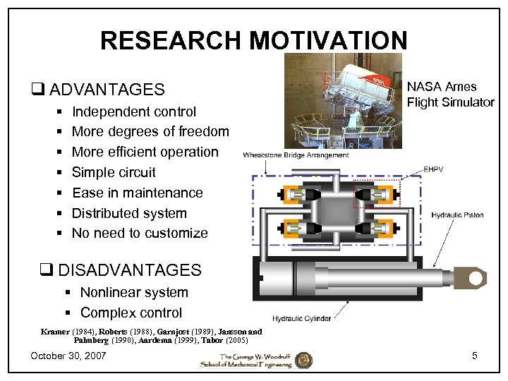 RESEARCH MOTIVATION q ADVANTAGES § § § § Independent control More degrees of freedom
