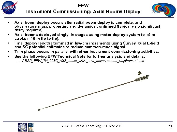 EFW Instrument Commissioning: Axial Booms Deploy • • • Axial boom deploy occurs after