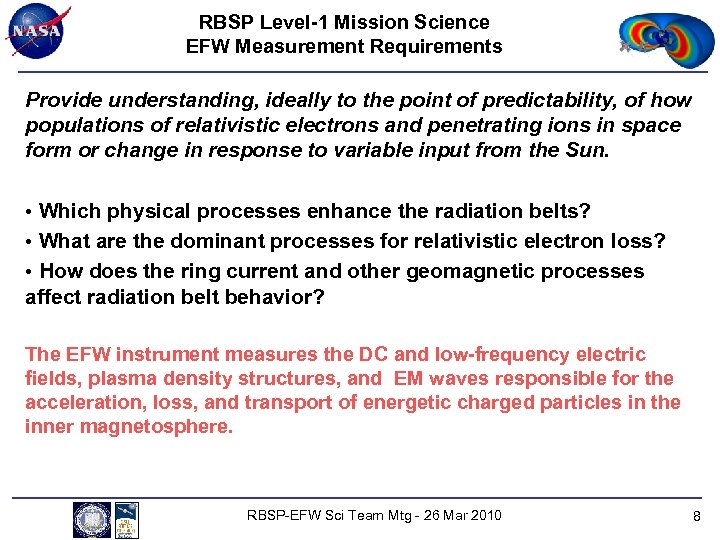 RBSP Level-1 Mission Science EFW Measurement Requirements Provide understanding, ideally to the point of