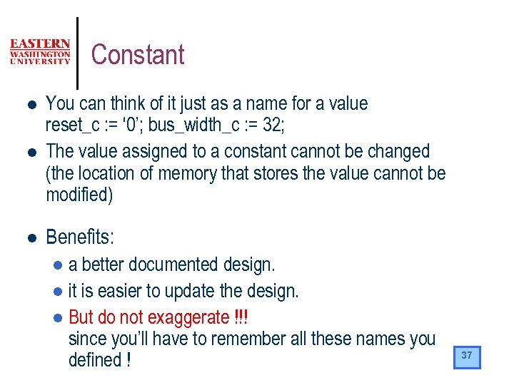 Constant l You can think of it just as a name for a value