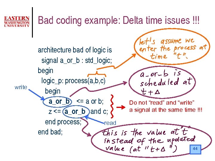 Bad coding example: Delta time issues !!! write architecture bad of logic is signal