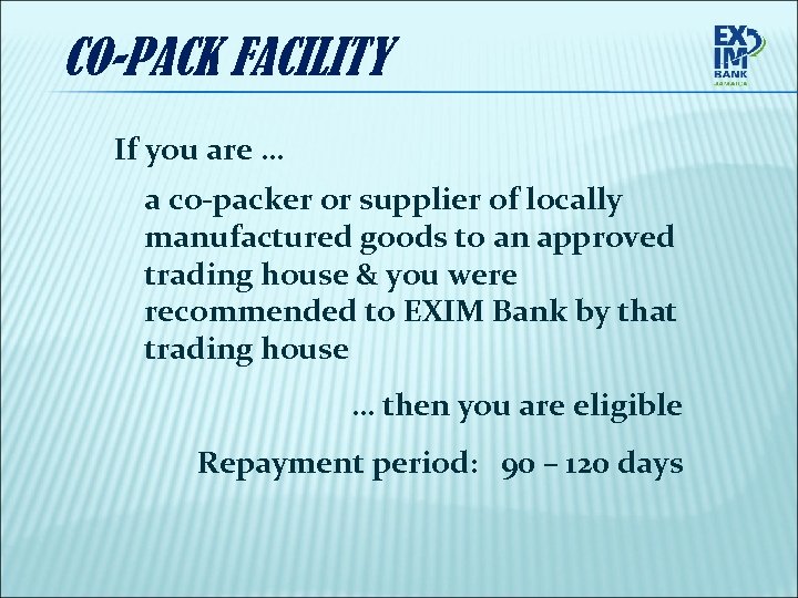 CO-PACK FACILITY If you are … a co-packer or supplier of locally manufactured goods