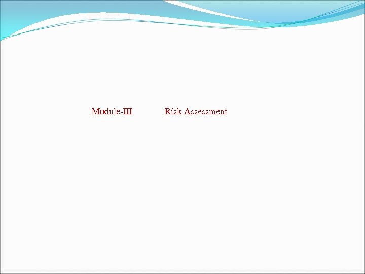Module-III Risk Assessment 