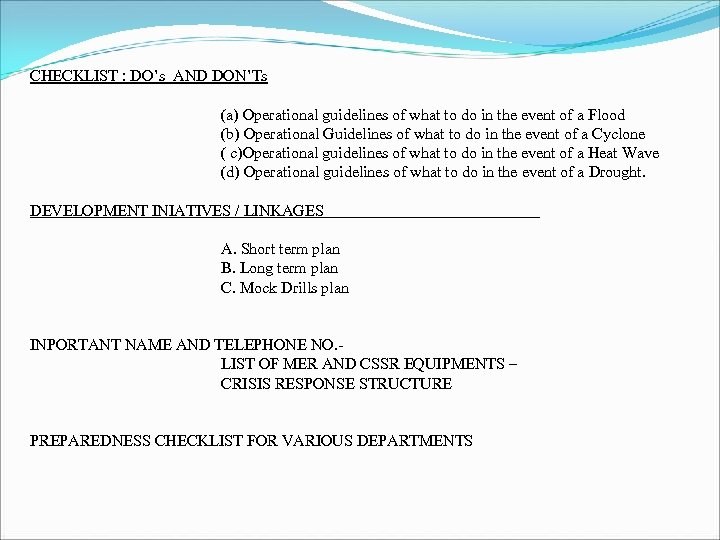 CHECKLIST : DO’s AND DON’Ts (a) Operational guidelines of what to do in the