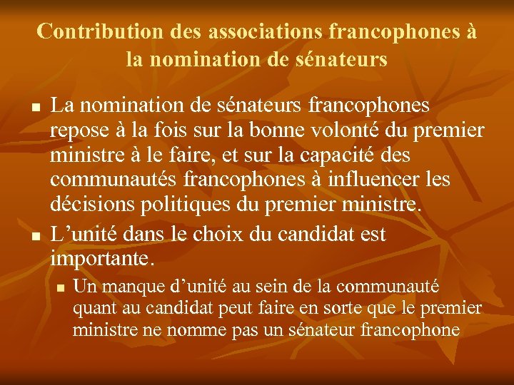 Contribution des associations francophones à la nomination de sénateurs n n La nomination de