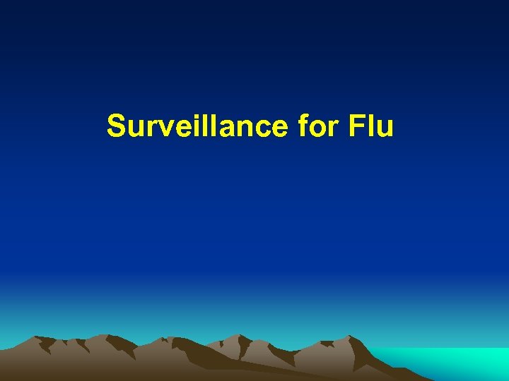 Surveillance for Flu 
