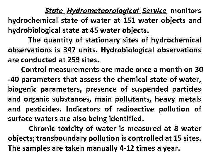 State Hydrometeorological Service monitors hydrochemical state of water at 151 water objects and hydrobiological