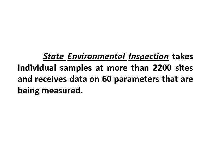 State Environmental Inspection takes individual samples at more than 2200 sites and receives data
