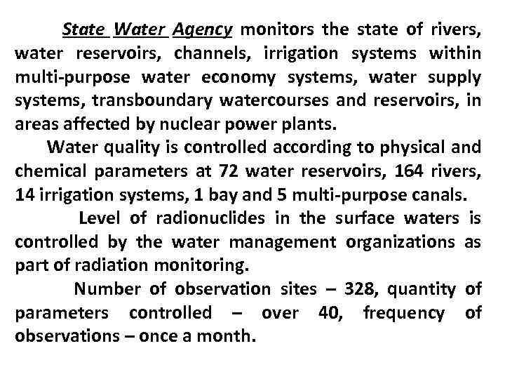 State Water Agency monitors the state of rivers, water reservoirs, channels, irrigation systems within