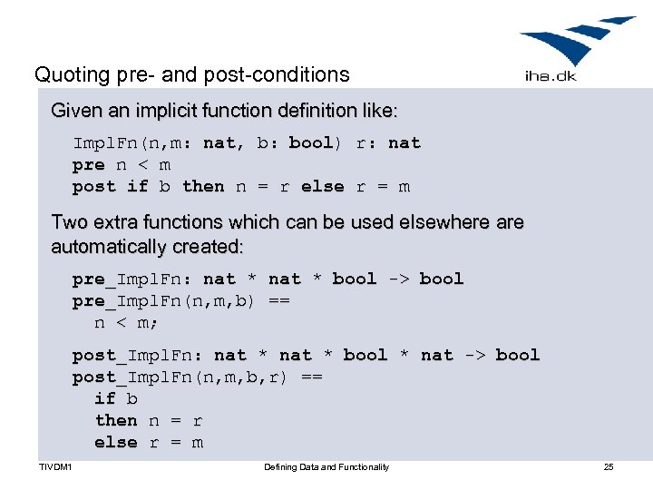 Quoting pre- and post-conditions Given an implicit function definition like: Impl. Fn(n, m: nat,